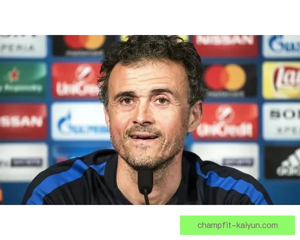 恩里克战术演变分析：如何提升球队竞争力与表现稳定性